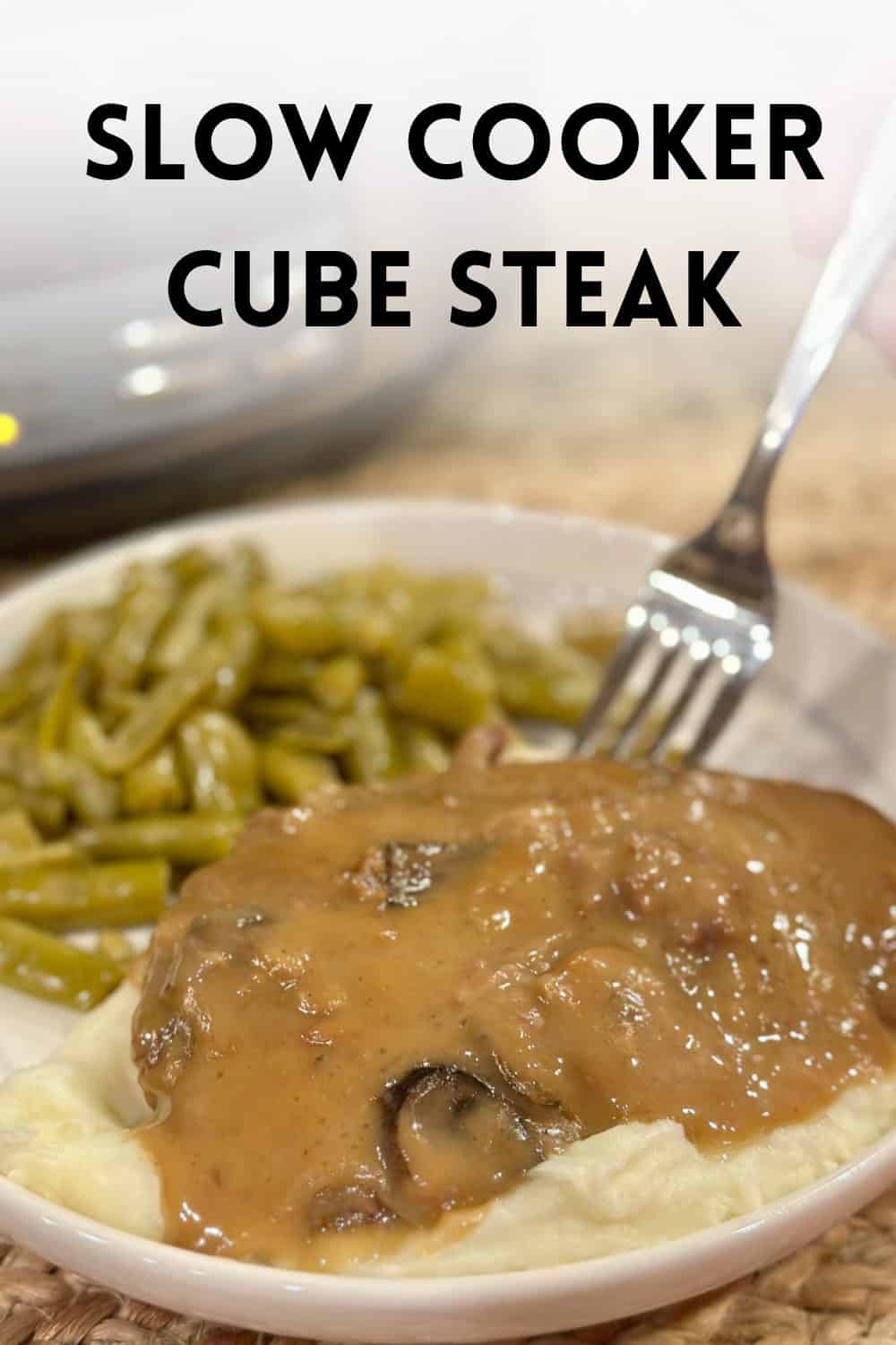 Slow Cooker Cube Steak - Dinner in 321