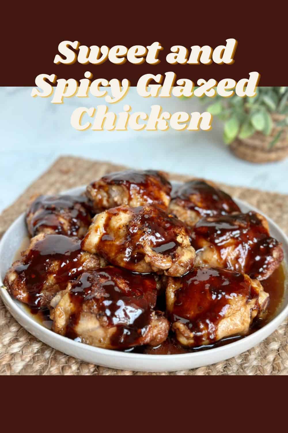 Sweet and Spicy Glazed Chicken - Dinner in 321